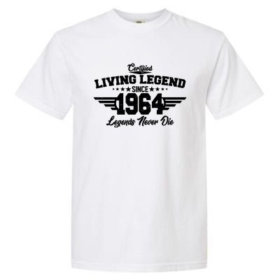 Certified Living Legend Since 1964 Legends Never Die 60th Birthday Garment-Dyed Heavyweight T-Shirt