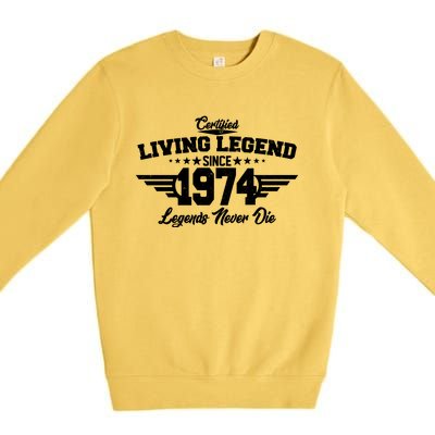 Certified Living Legend Since 1974 Legends Never Die 50th Birthday Premium Crewneck Sweatshirt