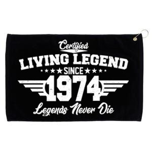 Certified Living Legend Since 1974 Legends Never Die 50th Birthday Grommeted Golf Towel