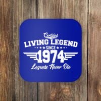 Certified Living Legend Since 1974 Legends Never Die 50th Birthday Coaster