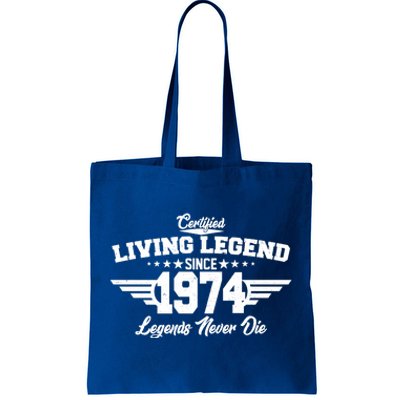 Certified Living Legend Since 1974 Legends Never Die 50th Birthday Tote Bag