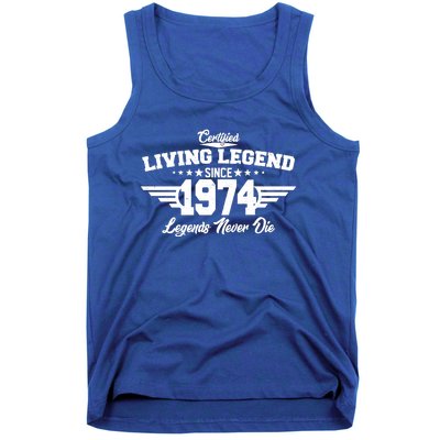 Certified Living Legend Since 1974 Legends Never Die 50th Birthday Tank Top