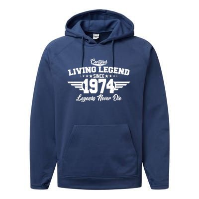 Certified Living Legend Since 1974 Legends Never Die 50th Birthday Performance Fleece Hoodie