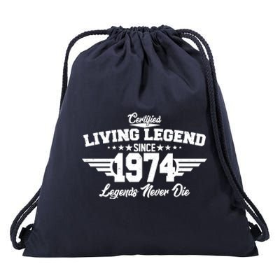 Certified Living Legend Since 1974 Legends Never Die 50th Birthday Drawstring Bag