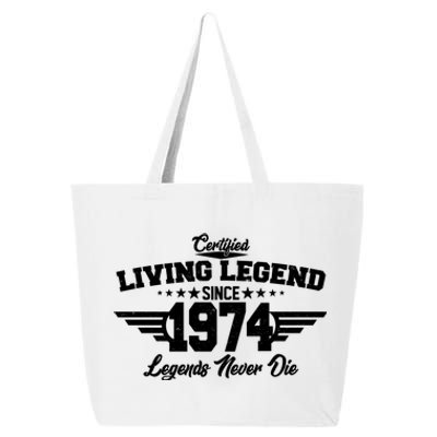 Certified Living Legend Since 1974 Legends Never Die 50th Birthday 25L Jumbo Tote