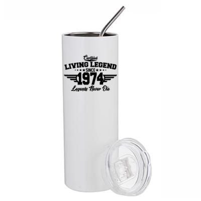 Certified Living Legend Since 1974 Legends Never Die 50th Birthday Stainless Steel Tumbler