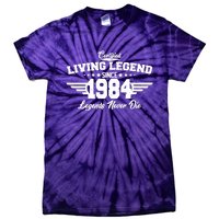 Certified Living Legend Since 1984 Legends Never Die 40th Birthday Tie-Dye T-Shirt