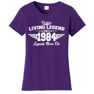 Certified Living Legend Since 1984 Legends Never Die 40th Birthday Women's T-Shirt