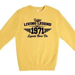 Certified Living Legend Since 1971 Legends Never Die Premium Crewneck Sweatshirt