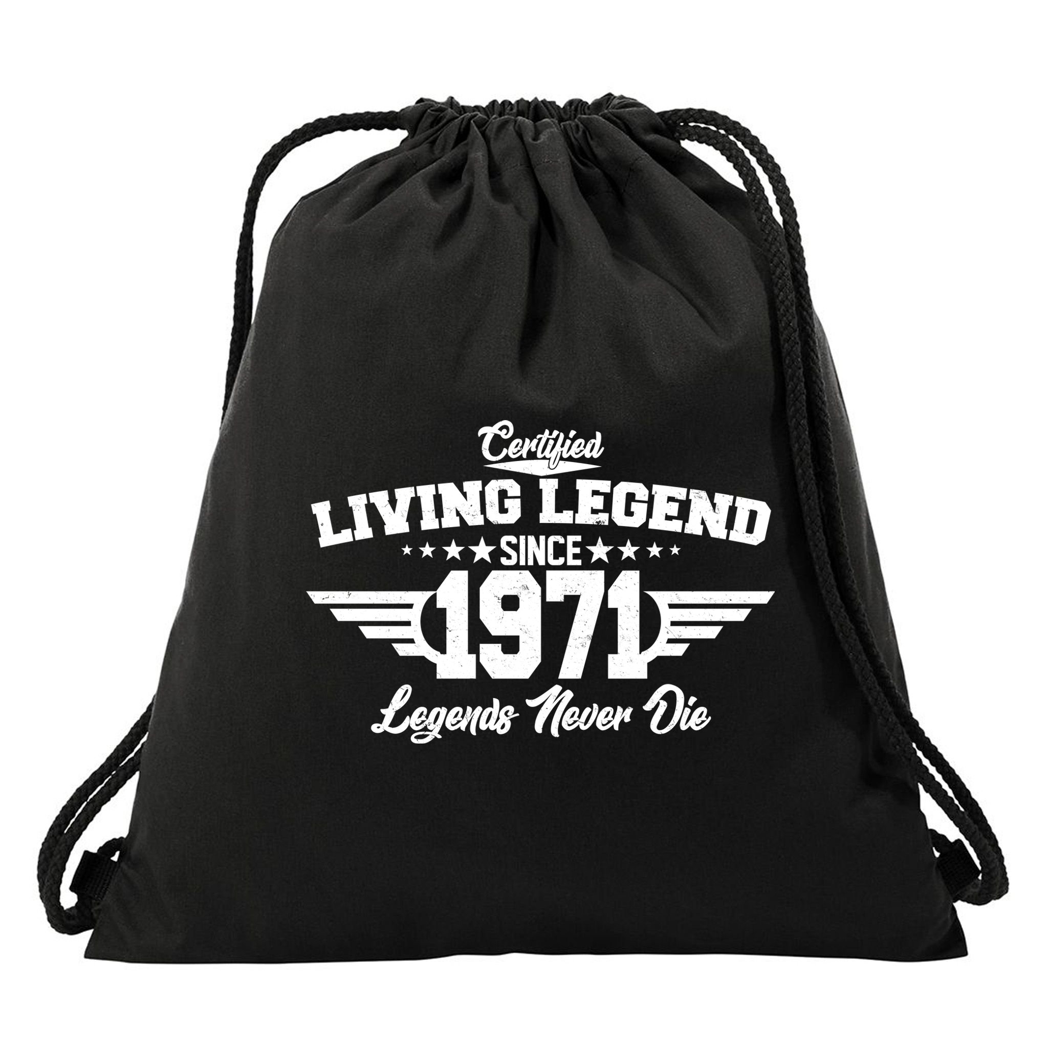 Certified Living Legend Since 1971 Legends Never Die Drawstring Bag