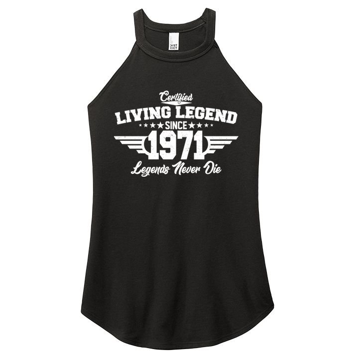 Certified Living Legend Since 1971 Legends Never Die Women's Perfect Tri Rocker Tank