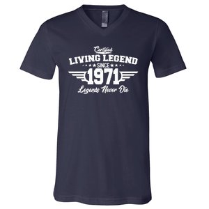 Certified Living Legend Since 1971 Legends Never Die V-Neck T-Shirt