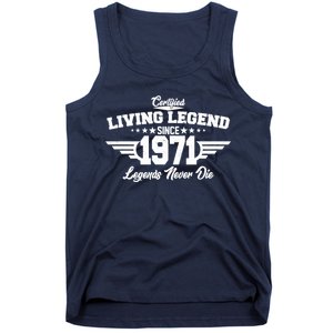 Certified Living Legend Since 1971 Legends Never Die Tank Top