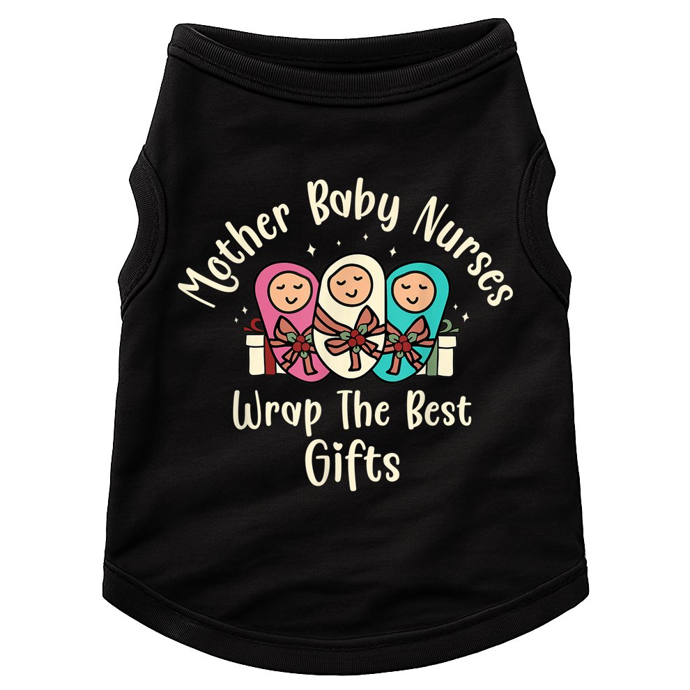 Christmas L&D Labor Mother Baby Nurses Wrap the Best Gifts Doggie Tank