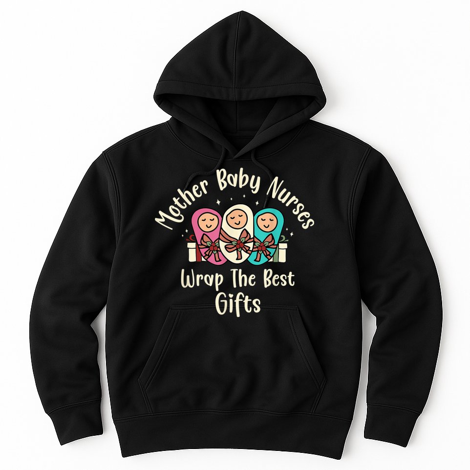 Christmas L&D Labor Mother Baby Nurses Wrap the Best Gifts Hoodie