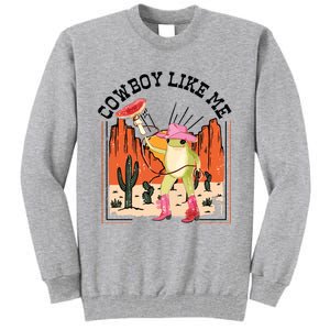 Cowboy Like Me Tall Sweatshirt