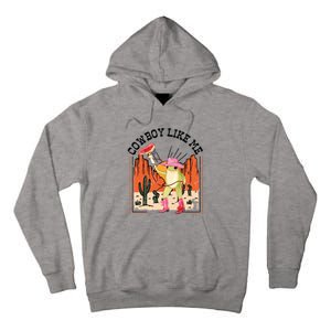 Cowboy Like Me Tall Hoodie