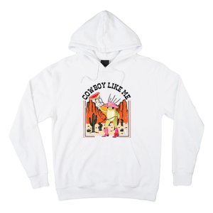 Cowboy Like Me Hoodie