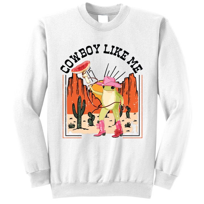 Cowboy Like Me Sweatshirt