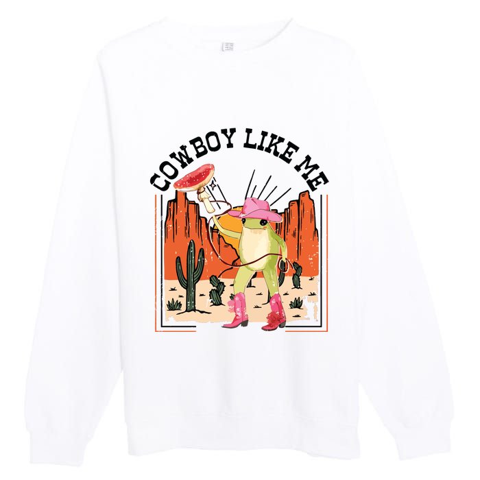 Cowboy Like Me Premium Crewneck Sweatshirt