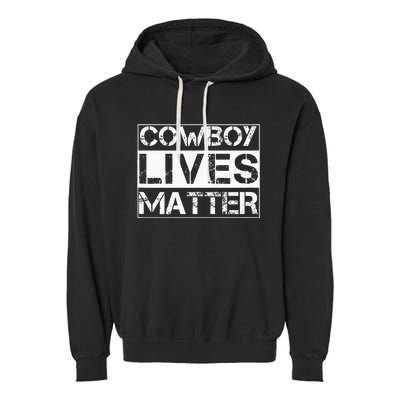 Cowboy Lives Matter Cowgirl Country Western Horse Garment-Dyed Fleece Hoodie