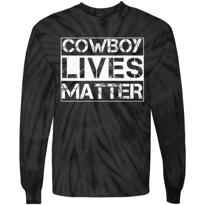 Cowboy Lives Matter Cowgirl Country Western Horse Tie-Dye Long Sleeve Shirt