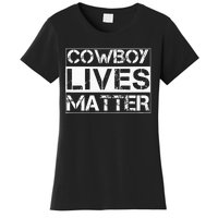 Cowboy Lives Matter Cowgirl Country Western Horse Women's T-Shirt