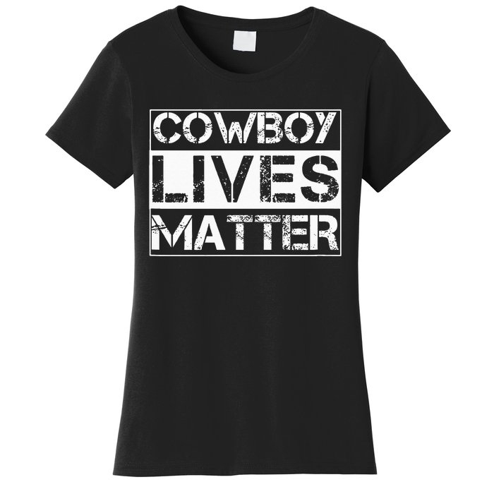 Cowboy Lives Matter Cowgirl Country Western Horse Women's T-Shirt