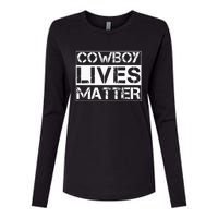 Cowboy Lives Matter Cowgirl Country Western Horse Womens Cotton Relaxed Long Sleeve T-Shirt