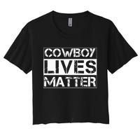 Cowboy Lives Matter Cowgirl Country Western Horse Women's Crop Top Tee