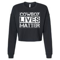 Cowboy Lives Matter Cowgirl Country Western Horse Cropped Pullover Crew