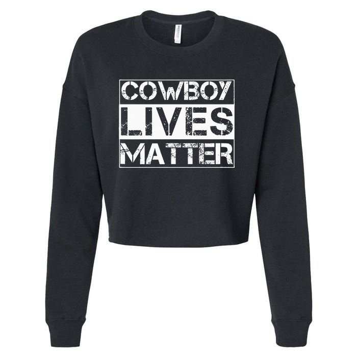 Cowboy Lives Matter Cowgirl Country Western Horse Cropped Pullover Crew