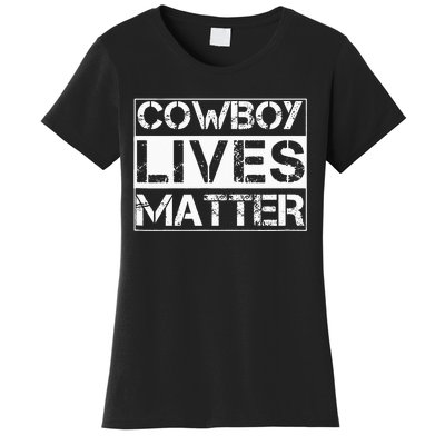 Cowboy Lives Matter Cowgirl Country Western Horse Women's T-Shirt