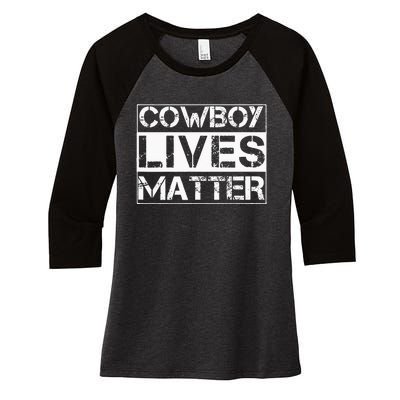 Cowboy Lives Matter Cowgirl Country Western Horse Women's Tri-Blend 3/4-Sleeve Raglan Shirt