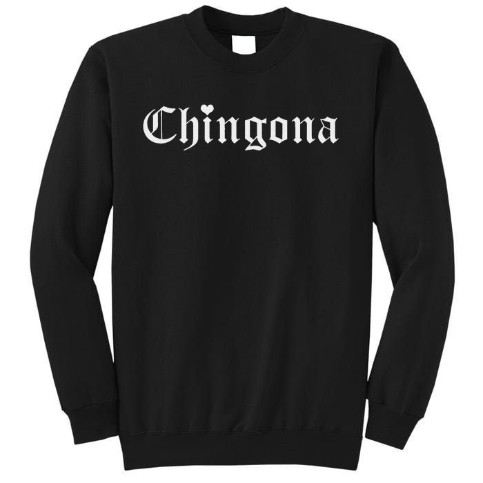 Chingona Latina Mujer Fuerte Feminista Tall Sweatshirt