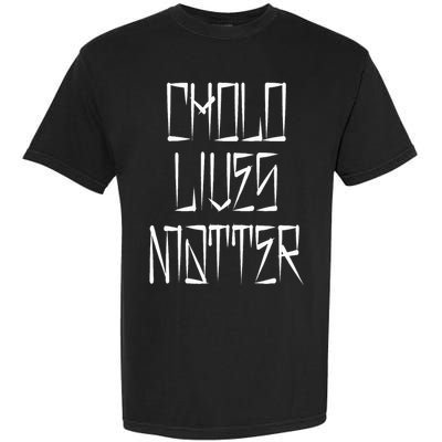 Cholo Lives Matter Latino Mexican Raza Chicano Oldies Chola Garment-Dyed Heavyweight T-Shirt