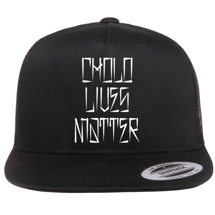 Cholo Lives Matter Latino Mexican Raza Chicano Oldies Chola Flat Bill Trucker Hat