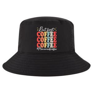 Coffee Lover Mama Needs Coffee Funny Mother's Day Grandma Funny Gift Cool Comfort Performance Bucket Hat