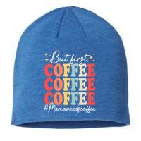 Coffee Lover Mama Needs Coffee Funny Mother's Day Grandma Funny Gift Sustainable Beanie