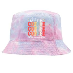 Coffee Lover Mama Needs Coffee Funny Mother's Day Grandma Funny Gift Tie-Dyed Bucket Hat