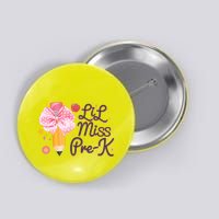 Cute Lil Miss Pre K Pre School New School Year Button