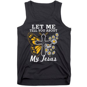 Christian Let Me Tell You About My Jesus Tank Top