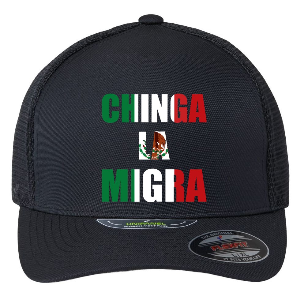 Chinga La Migra Pro Immigration Flexfit Unipanel Trucker Cap