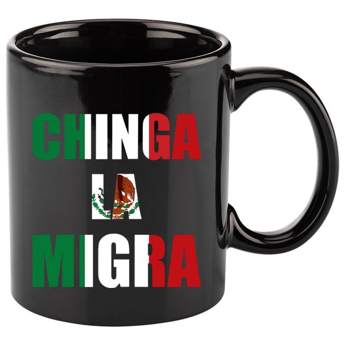 Chinga La Migra Pro Immigration 11oz C Handle Ceramic Mug