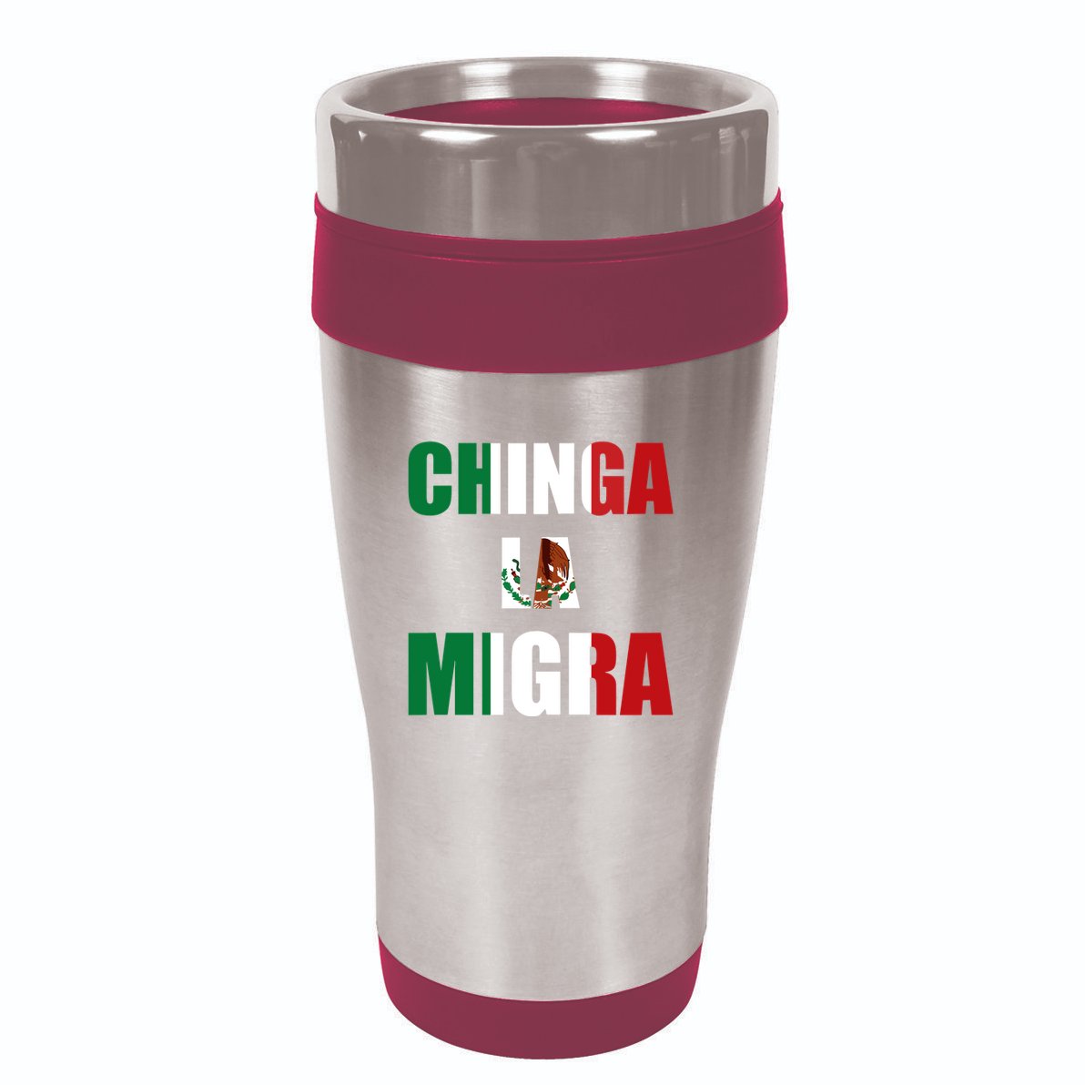 Chinga La Migra Pro Immigration 16oz Travel Tumbler