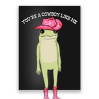 Cowboy Like Me Frog Poster