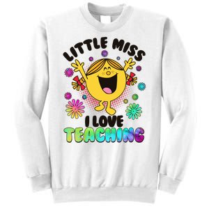 Cute Little Miss I Love Teaching Sweatshirt