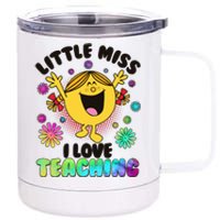 Cute Little Miss I Love Teaching 12 oz Stainless Steel Tumbler Cup