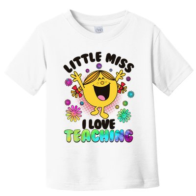 Cute Little Miss I Love Teaching Toddler T-Shirt