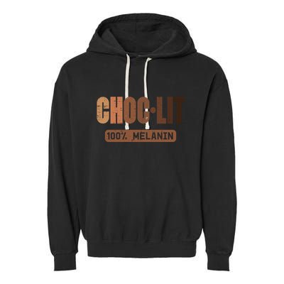Choc Lit Melanin Black Pride History Bhm African Great Gift Garment-Dyed Fleece Hoodie